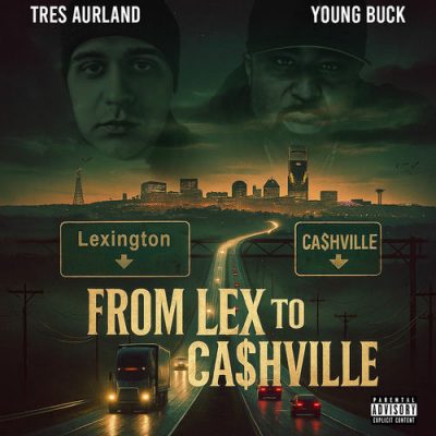 Tres Aurland & Young Buck – From Lex To Ca$Hville EP (WEB) (2025) (320 kbps)