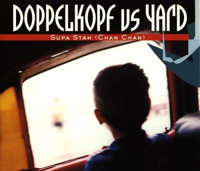 Doppelkopf vs. Yard – Supa Stah (Chan Chan) (CDM) (2000) (FLAC + 320 kbps)