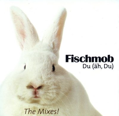 Fischmob – Du (Äh, Du) The Mixes! (CDM) (1998) (FLAC + 320 kbps)
