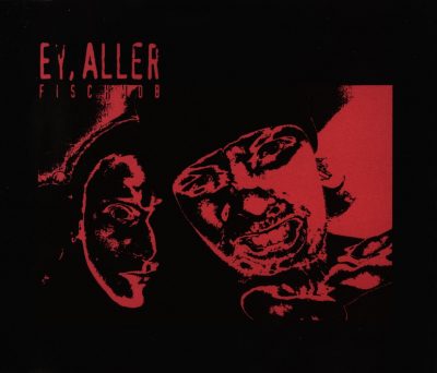 Fischmob – Ey, Aller (CDM) (1994) (FLAC + 320 kbps)