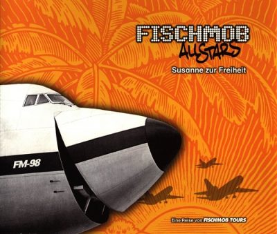 Fischmob Allstars – Susanne Zur Freiheit (CDM) (1997) (FLAC + 320 kbps)