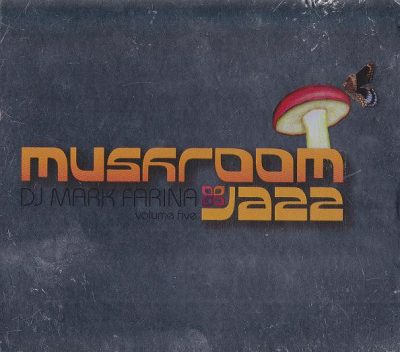 DJ Mark Farina – Mushroom Jazz 5 (CD) (2005) (FLAC + 320 kbps)
