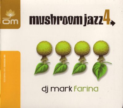 DJ Mark Farina – Mushroom Jazz 4 (CD) (2004) (FLAC + 320 kbps)