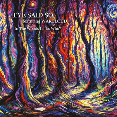 Eye Said So & Warcloud – In The Woods Lurks Who EP? (WEB) (2025) (320 kbps)