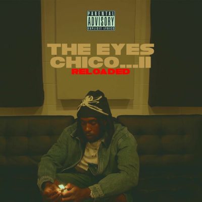 Jameel Nai’m X – The Eyes Chico 2 (Reloaded) (WEB) (2025) (320 kbps)