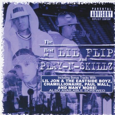 Lil Flip & Play-N-Skillz – The Best Of Lil Flip And Play-N-Skillz (CD) (2004) (FLAC + 320 kbps)