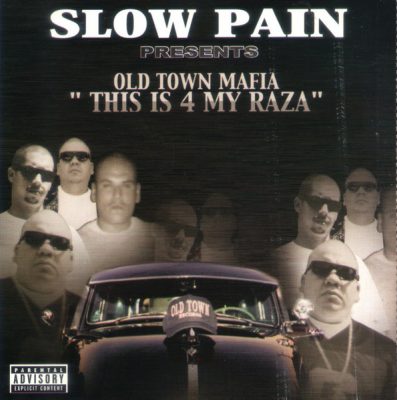 VA – Slow Pain Presents: Old Town Mafia – This Is 4 My Raza (CD) (2002) (FLAC + 320 kbps)