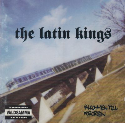The Latin Kings – Välkommen Till Förorten (CD) (1994) (FLAC + 320 kbps)