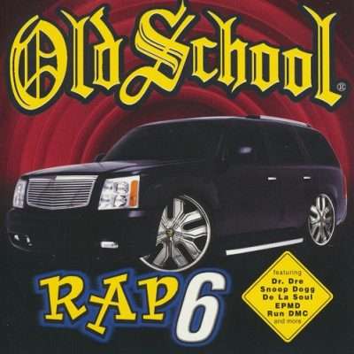 VA – Old School Rap 6 (CD) (2002) (FLAC + 320 kbps)