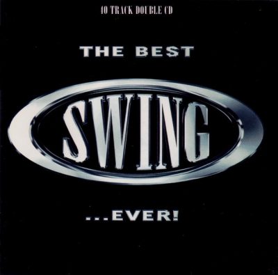 VA – The Best Swing … Ever! (2xCD) (1996) (FLAC + 320 kbps)