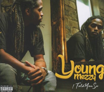 Young Mezzy – I Told You So (CD) (2018) (FLAC + 320 kbps)