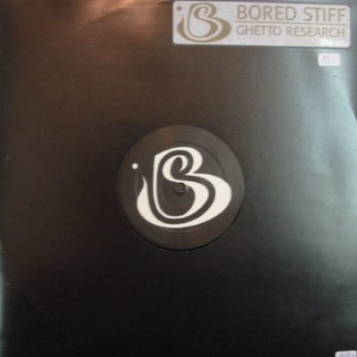 Bored Stiff – Ghetto Research: The EP (Reissue) (Vinyl) (2001-2007) (FLAC + 320 kbps)