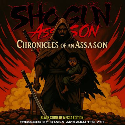 Shogun Assason & Shaka Amazulu The 7th – Chronicles Of An Assason EP (Black Stone Of Mecca Edition) (WEB) (2015-2025) (FLAC + 320 kbps)