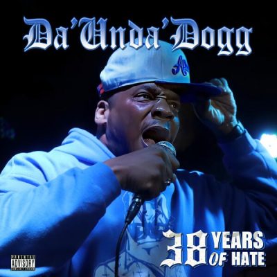 Da’ Unda’ Dogg – 38 Years Of Hate (WEB) (2025) (320 kbps)