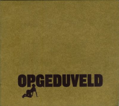 Opgeduveld – Opgeduveld (CD) (2005) (FLAC + 320 kbps)