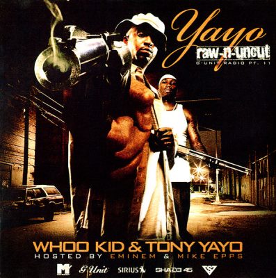 Whoo Kid & Tony Yayo – Yayo Raw-N-Uncut (G-Unit Radio Pt. 11) (CD) (2005) (FLAC + 320 kbps)