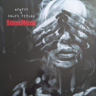 Apathy & Celph Titled – Unseen Obscene (Vinyl Reissue) (2016-2025) (FLAC + 320 kbps)