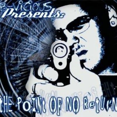 B-Vicious – The Point Of No Return (CD) (2007) (FLAC + 320 kbps)