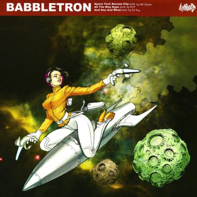 Babbletron – Space Tech Banana Clip / All The Way Hype / And One And What (VLS) (2004) (FLAC + 320 kbps)