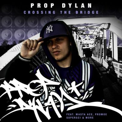 Prop Dylan – Crossing The Bridge (WEB) (2009) (FLAC + 320 kbps)