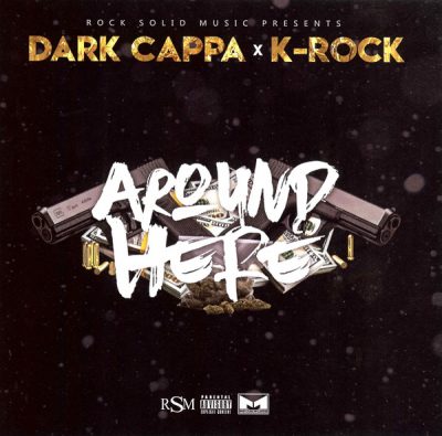Dark Cappa & K-Rock – Around Here (CD) (2019) (FLAC + 320 kbps)