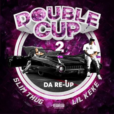 Slim Thug & Lil Keke – Double Cup 2 Da Re-Up (WEB) (2025) (320 kbps)