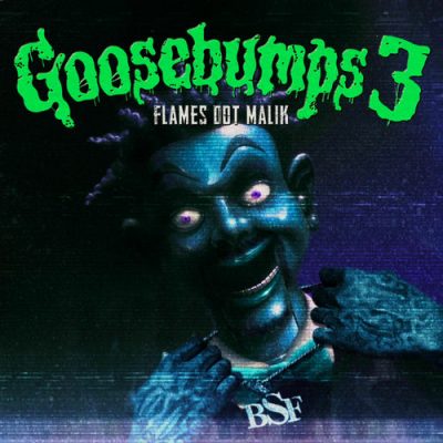 Flames Dot Malik – Goosebumps 3 EP (WEB) (2025) (320 kbps)