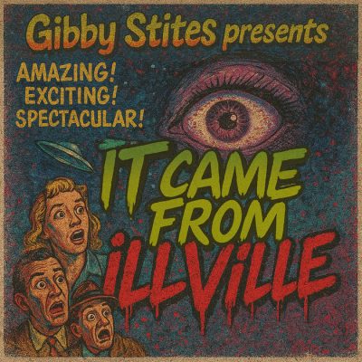 Gibby Stites – It Came From iLLViLLE (WEB) (2025) (320 kbps)