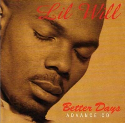 Lil Will – Better Days (CD) (1998) (FLAC + 320 kbps)