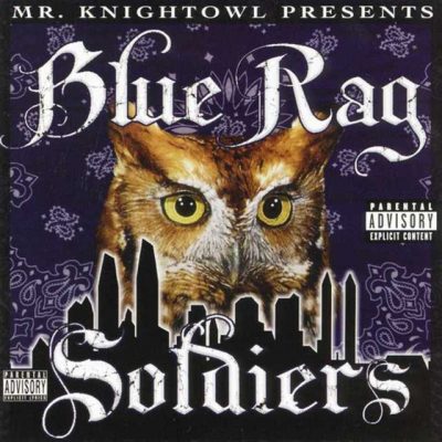 Mr. Knightowl Presents – Blue Rag Soldiers (WEB) (2005) (FLAC + 320 kbps)