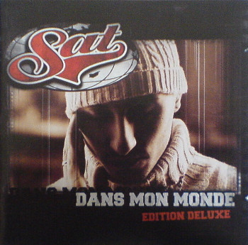 Sat – Dans Mon Monde (Deluxe Edition 2xCD) (2002-2003) (FLAC + 320 kbps)