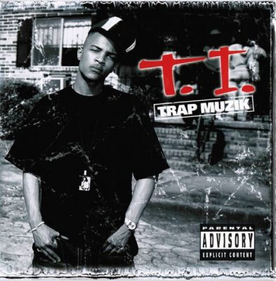 T.I. – Trap Muzik (Reissue CD) (2003-2018) (FLAC + 320 kbps)