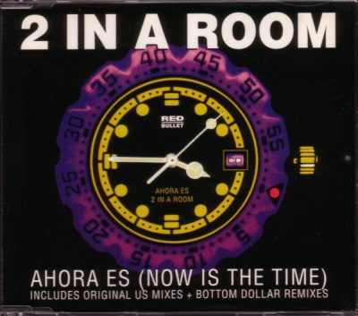 2 In A Room – Ahora Es (Now Is The Time) (CDM) (1995) (FLAC + 320 kbps)