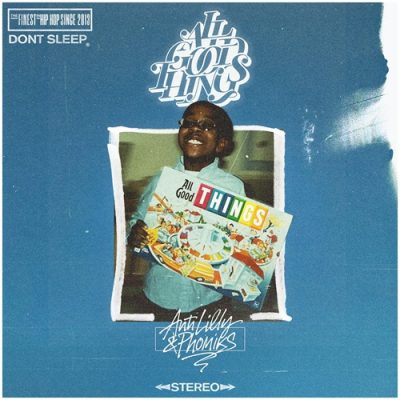 Anti-Lilly & Phoniks – All Good Things (WEB) (2025) (320 kbps)