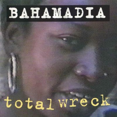 Bahamadia – Total Wreck (CDM) (1994) (FLAC + 320 kbps)
