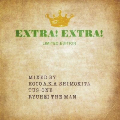 DJ Koco a.k.a. Shimokita, DJ Tus-one, Ryuhei The Man – Extra! Extra! (Limited Edition CD) (2016) (FLAC + 320 kbps)