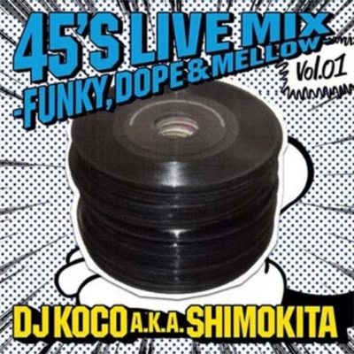 DJ Koco a.k.a. Shimokita – 45’s Live Mix Vol. 01 (CD) (2014) (FLAC + 320 kbps)
