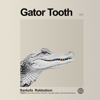 Sankofa & Rokbottom – Gator Tooth (WEB) (2025) (320 kbps)