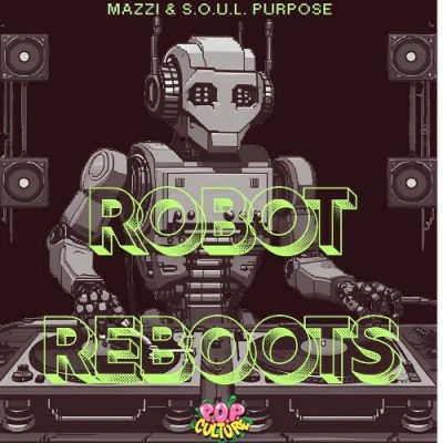 Mazzi & S.O.U.L. Purpose – Robot Reboots (WEB) (2025) (320 kbps)