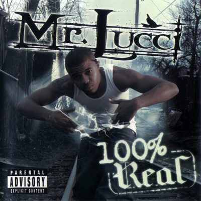Mr. Lucci – 100% Real (CD) (2007) (FLAC + 320 kbps)