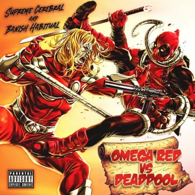 Supreme Cerebral & Banish Habitual – Omega Red vs Deadpool (WEB) (2025) (320 kbps)