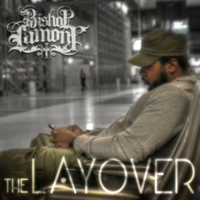 Bishop Lamont – The Layover (WEB) (2012) (FLAC + 320 kbps)