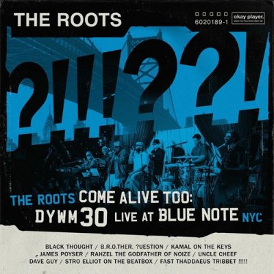 The Roots – The Roots Come Alive: Too DYWM30 – Live At Blue Note NYC (WEB) (2025) (320 kbps)