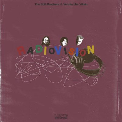 The Still Brothers & Vermin The Villain – Radiovision (WEB) (2025) (320 kbps)