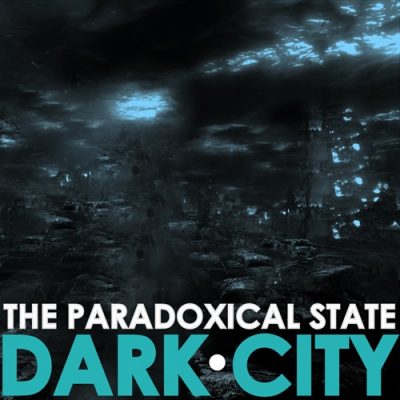 TheParadoxicalState – Dark City (WEB) (2011) (FLAC + 320 kbps)