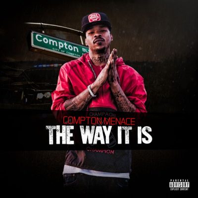 Compton Menace – The Way It Is (WEB) (2016) (FLAC + 320 kbps)