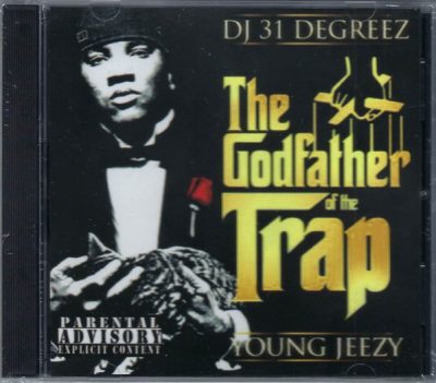 DJ 31 Degreez & Young Jeezy – The Godfather Of The Trap (CD) (2009) (FLAC + 320 kbps)