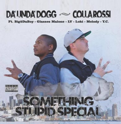 Da’ Unda’ Dogg & Collarossi – Something Stupid Special (CD) (2017) (FLAC + 320 kbps)