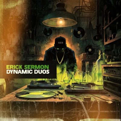 Erick Sermon – Dynamic Duos (WEB) (2025) (FLAC + 320 kbps)