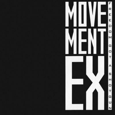 Movement Ex – Freedom Got A Shotgun (WEB Single) (1990) (FLAC + 320 kbps)